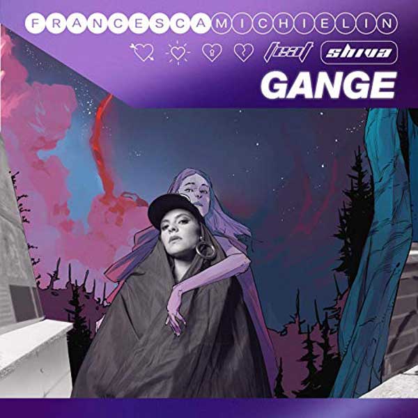 Francesca Michielin feat Shiva: il nuovo singolo “GANGE” è una BOMBA!