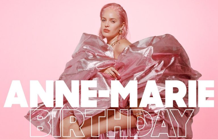 Anne-Marie – Birthday è il nuovo singolo | AUDIO e VIDEO