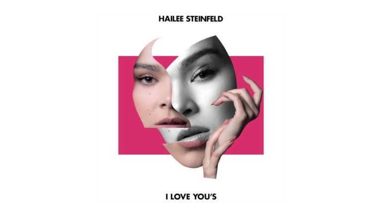 Hailee Steinfeld – I Love You’s è il nuovo singolo