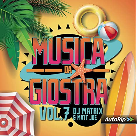Dj Matrix & Matt Joe– “Musica Da Giostra Vol. 7”