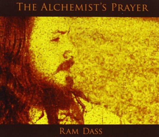 “The Alchemist’s Prayer” by Ram Dass