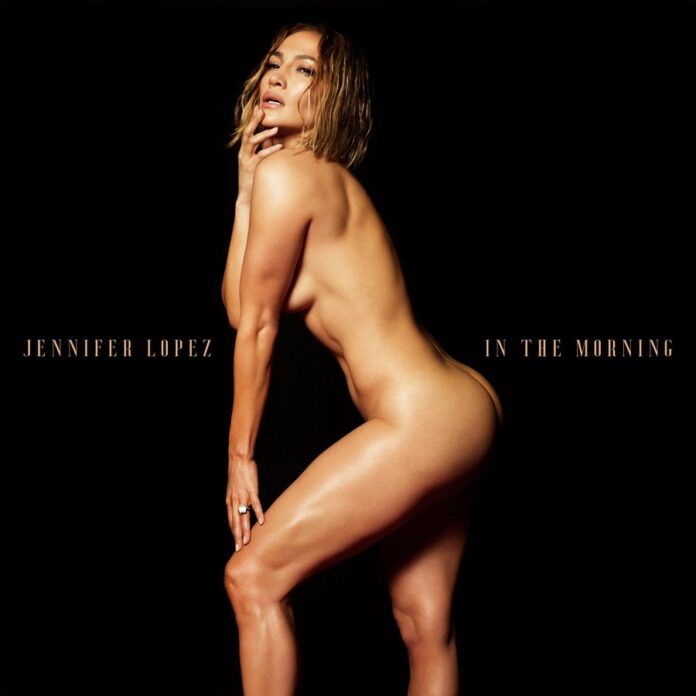 Jennifer Lopez, ‘In The Morning’ – il nuovo singolo
