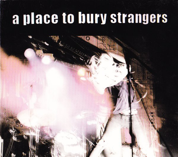 A Place To Bury Strangers in arrivo il nuovo EP