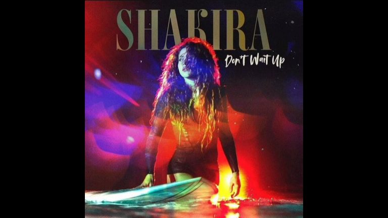 Shakira Don’t Wait Up: ascoltalo ora in streaming