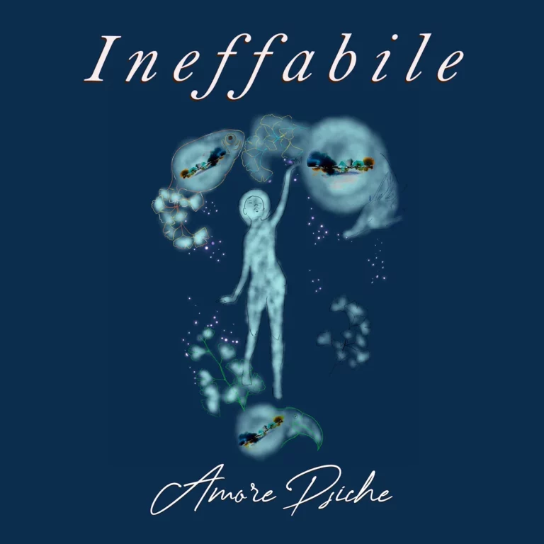 AMORE PSICHE, dal 22 marzo disponibile in radio “INEFFABILE” il nuovo singolo
