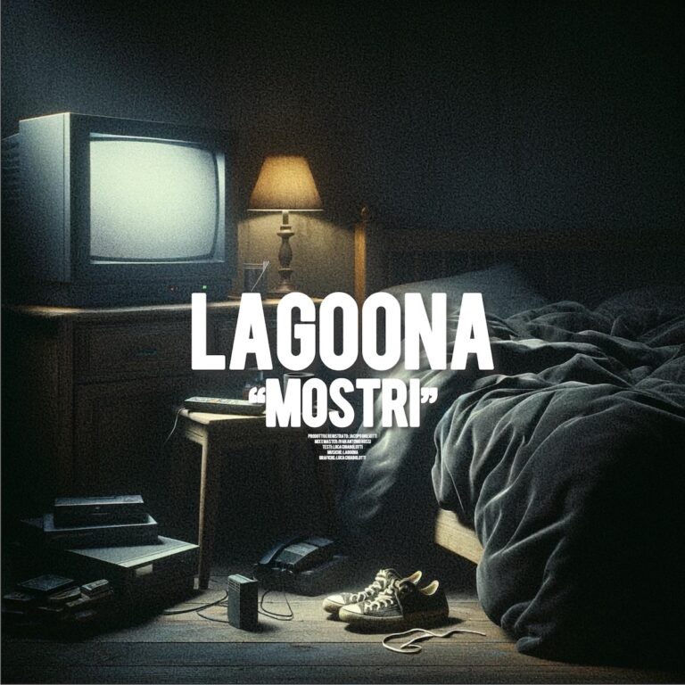 LAGOONA – Disponibile il videoclip di MOSTRI, il nuovo singolo