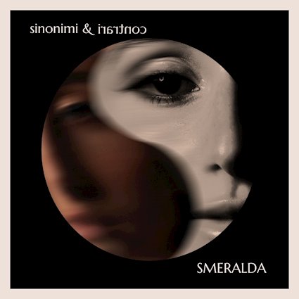 L’EP di Debutto di Smeralda “Sinonimi e Contrari” disponibile via Universal Music
