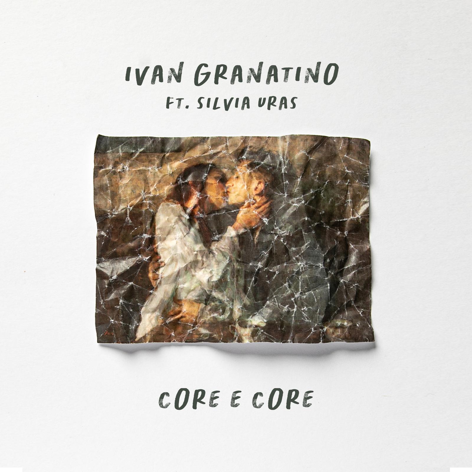 IVAN GRANATINO feat. Silvia Uras con “CORE E CORE”