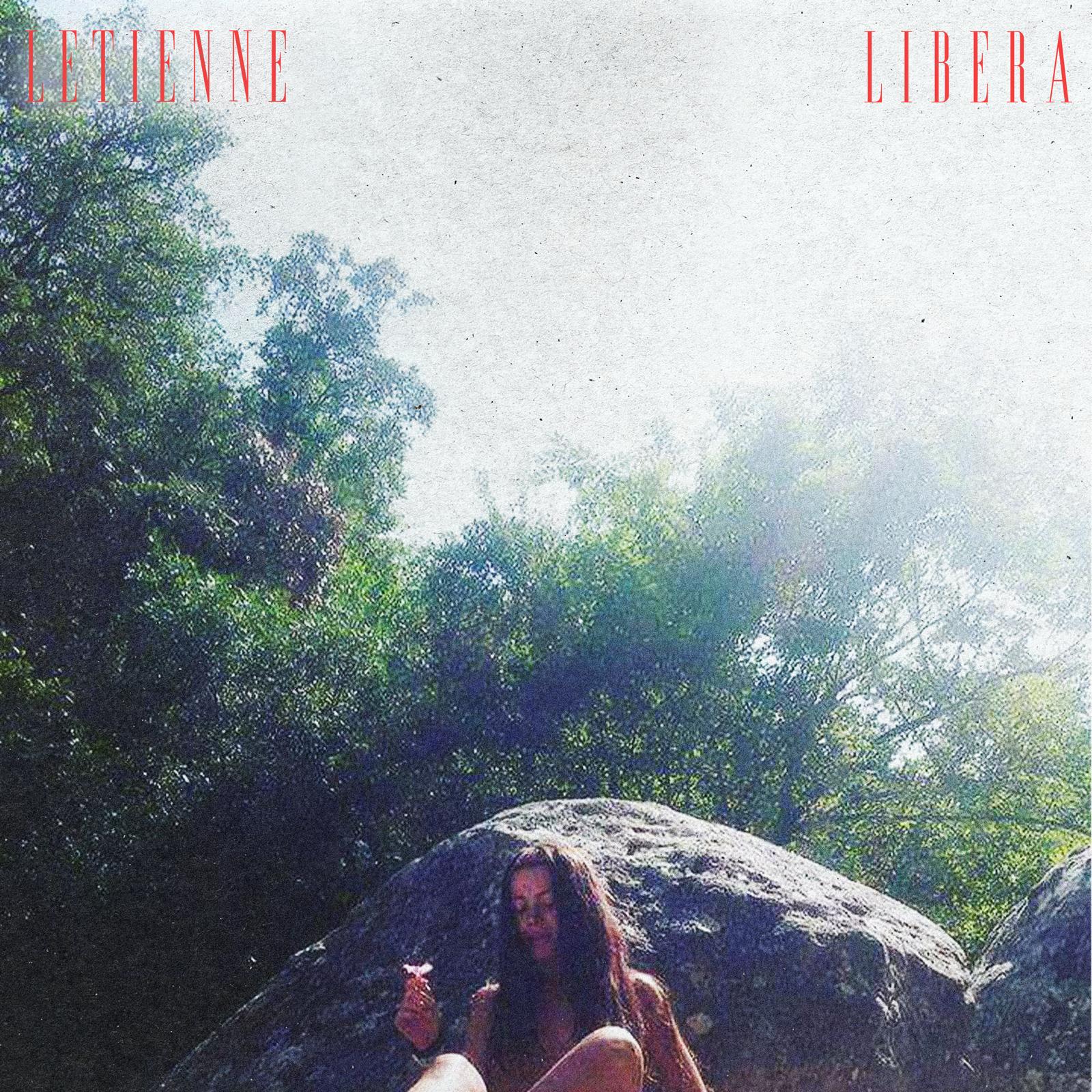 LIBERA è il nuovo singolo di LETIENNE