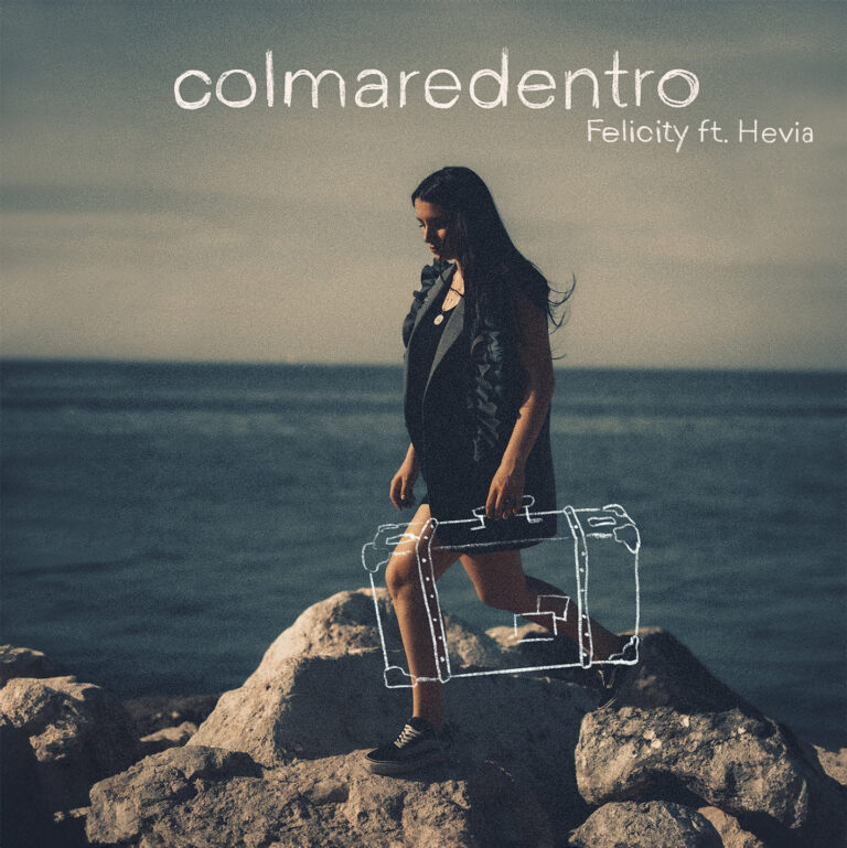 Fuori il 16 maggio COLMAREDENTRO di FELICITY feat HEVIA