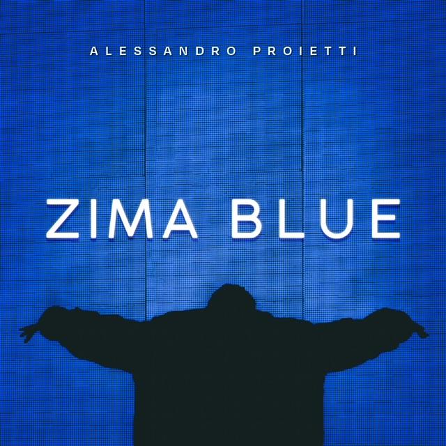 ALESSANDRO PROIETTI esce con il nuovo album ZIMA BLUE