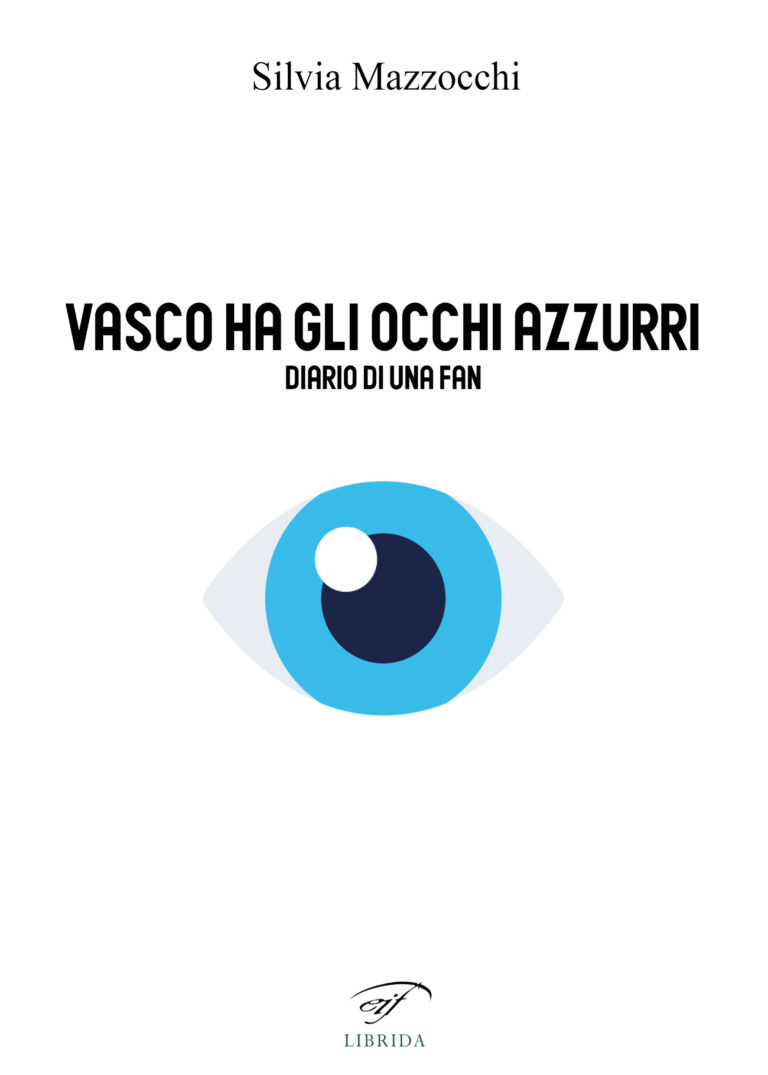 “Vasco ha gli occhi azzurri” è il libro diario di Silvia Mazzocchi