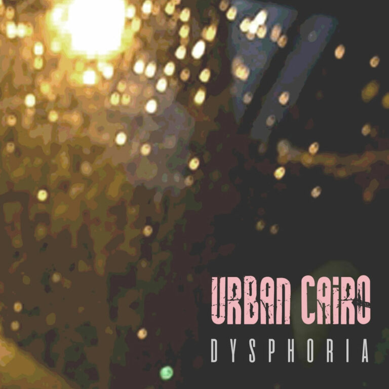 URBAN CAIRO, dal 28 giugno disponibile DYSPHORIA, il nuovo singolo