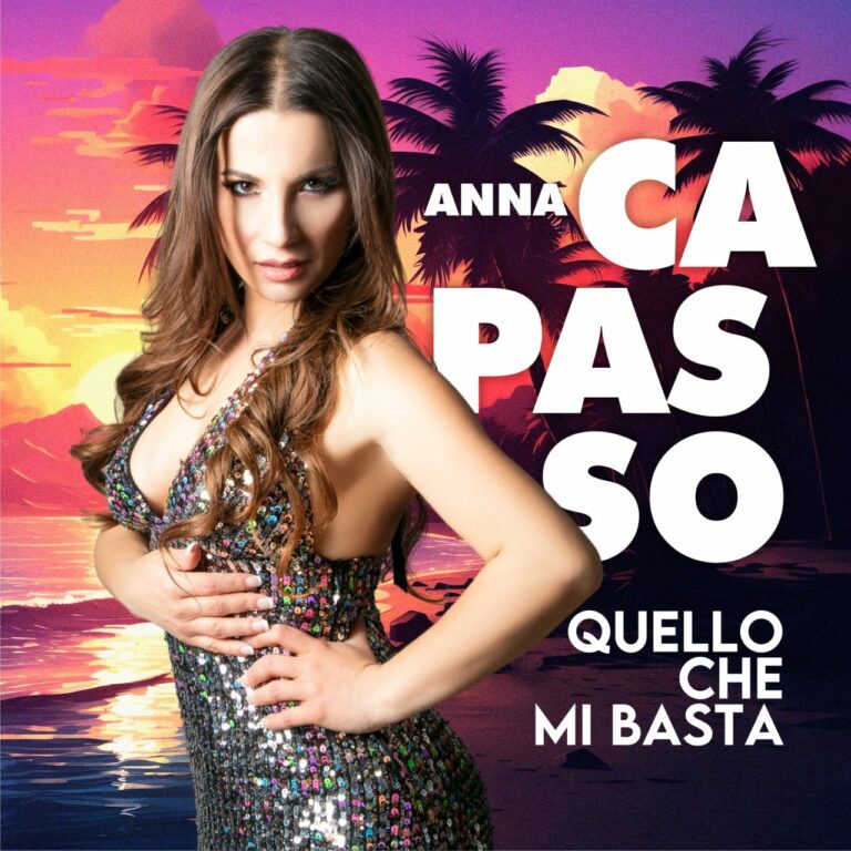 ANNA CAPASSO esce con QUELLO CHE MI BASTA