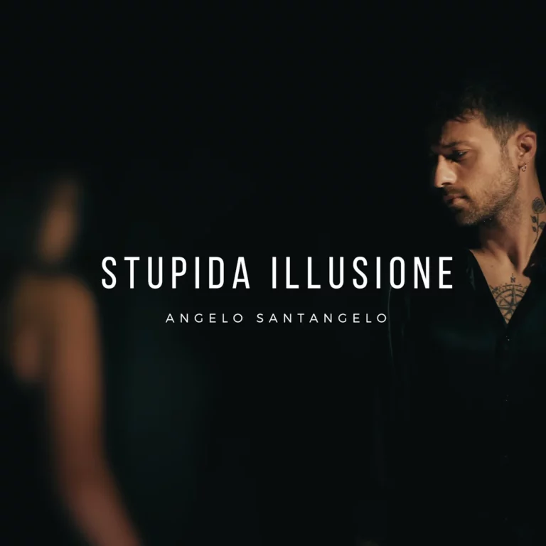 ANGELO SANTANGELO esce il 26 luglio in radio con STUPIDA ILLUSIONE