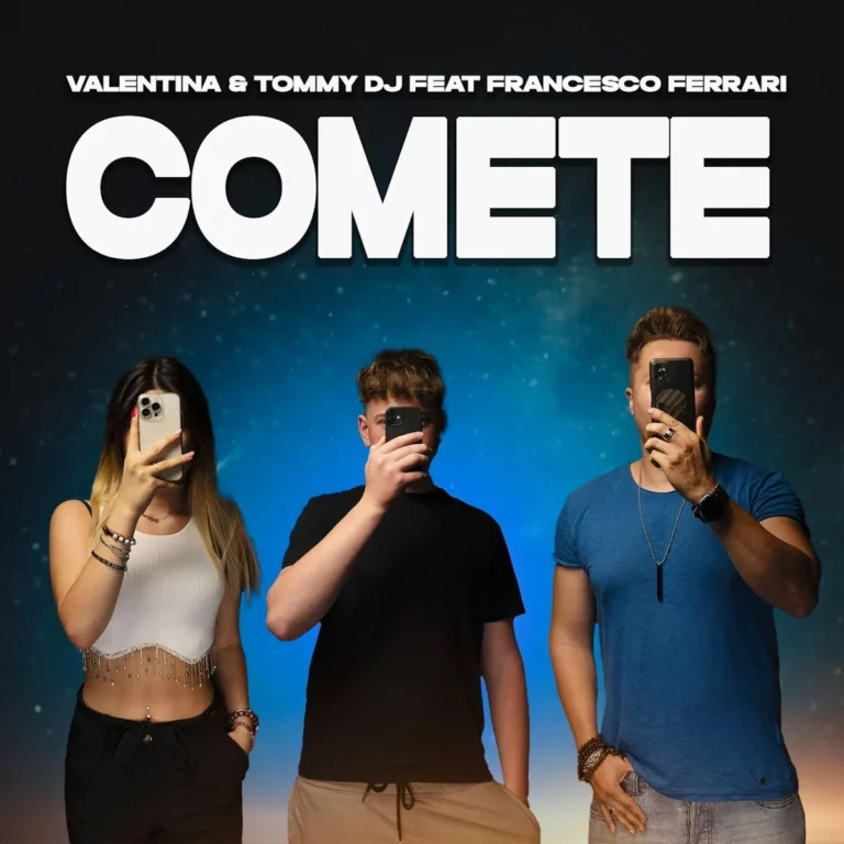 VALENTINA & TOMMY DJ feat. FRANCESCO FERRARI dal 2 agosto fuori con COMETE