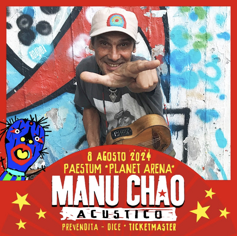 MANU CHAO all’Arena dei Templi di Paestum, l’8 agosto