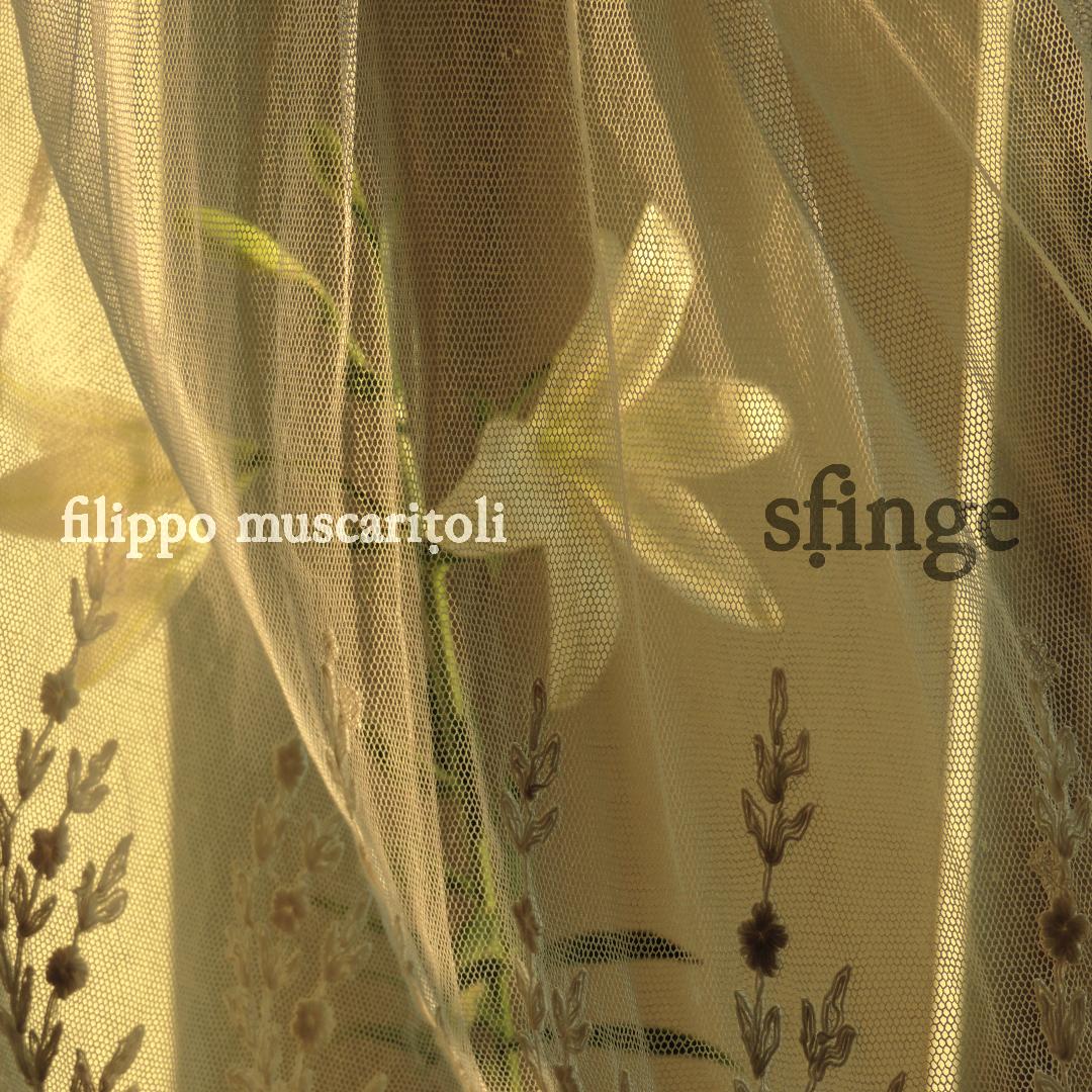 SFINGE è il Nuovo Singolo di Filippo Muscaritoli