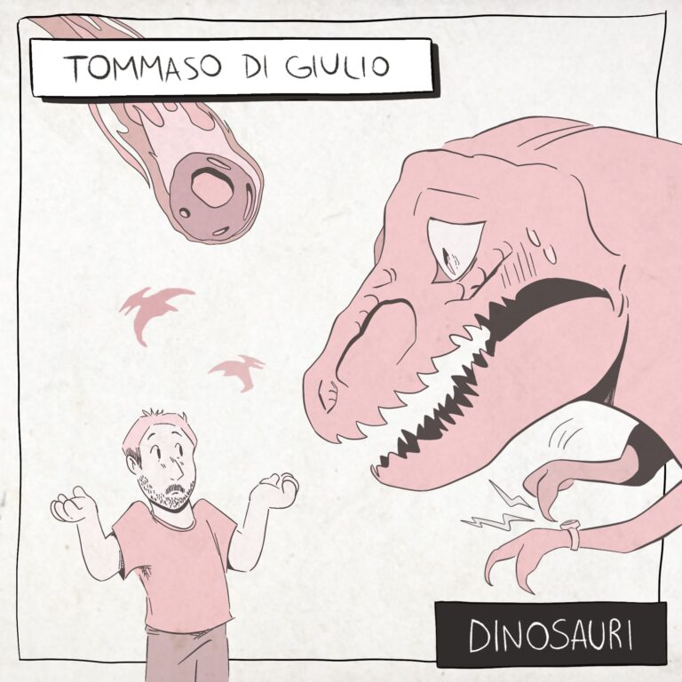 DINOSAURI è il nuovo album di TOMMASO DI GIULIO