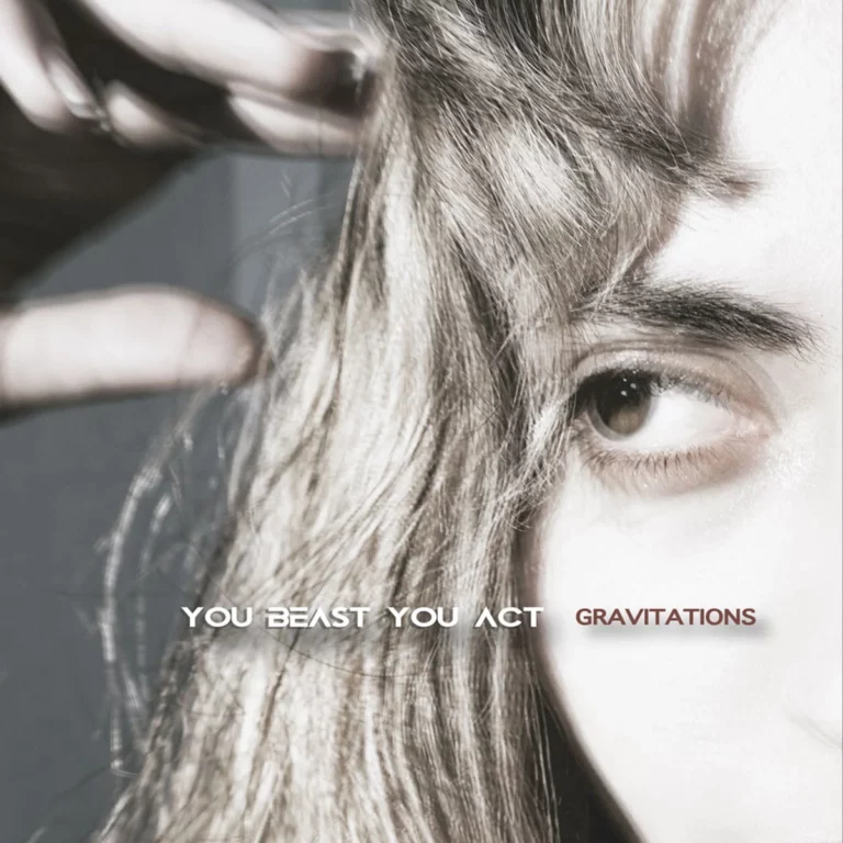 Scopri “GRAVITATIONS”, Il Nuovo Album degli YOU BEAST YOU ACT