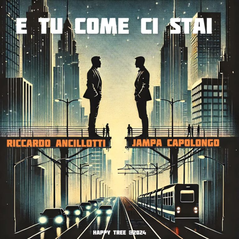 “E Tu Come Ci Stai”, Il Nuovo Singolo di Riccardo Ancillotti e Jampa Capolongo È Ora Disponibile su Tutte le Piattaforme