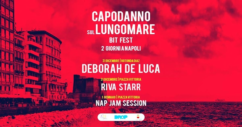 Capodanno Napoli 2024: BIT FEST – Back in Town con Riva Starr e Deborah De Luca