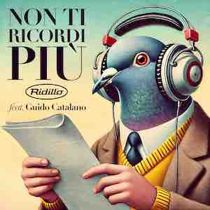 I Ridillo Presentano il Nuovo Singolo “Non Ti Ricordi Più” (feat. Guido Catalano)